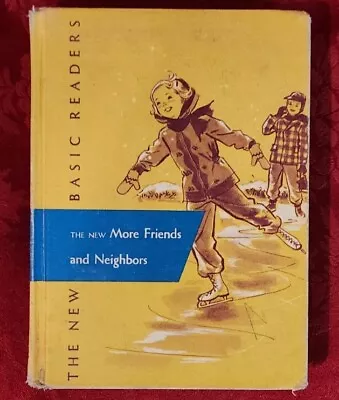 The New More Friends And Neighbors THE NEW BASIC READERS 1952 HC Illustrated Vtg • $26.98