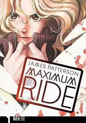 Maximum Ride Manga Volume 1 By James Patterson (English) Hardcover Book • $18