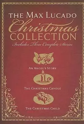 The Max Lucado Christmas Collection - Hardcover By Lucado Max - GOOD • $4.58