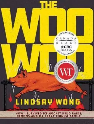 The Woo-Woo: How I Survived Ice Hockey Drug Raids Demons And My Crazy  - GOOD • $6.38