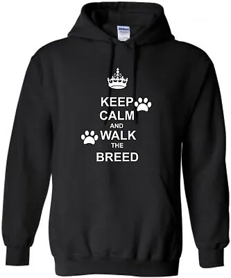 Keep Calm And Walk The Dog (Any Breed) Hoodie Dog Walker Hoody Walking Hooded • £21.99