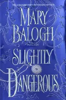 Slightly Dangerous (Balogh Mary) - Hardcover By Balogh Mary - GOOD • $4.39