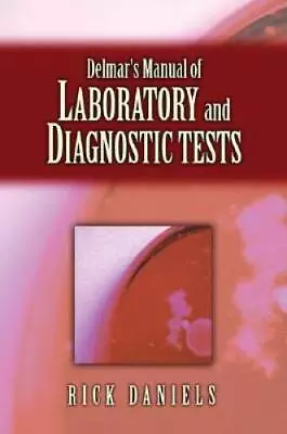 Delmars Manual Of Laboratory And Diagnostic Tests - Paperback - VERY GOOD • $7.59