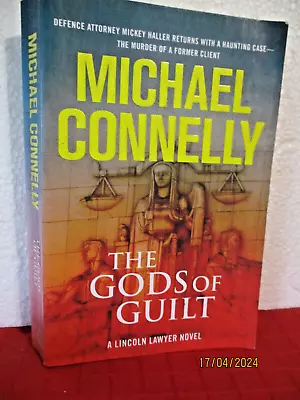 MICHAEL CONNELLY The Gods Of Guilt  (MICKEY HALLER Lincoln Lawyer #5) PB • $3.85