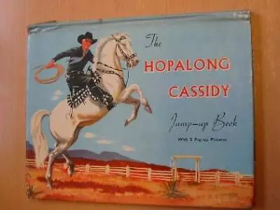 THE HOPALONG CASSIDY JUMP-UP BOOK - Roberts Jim • £22.90