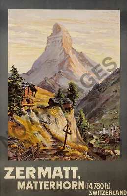 Zermatt Matterhorn Vintage Swiss Alps Travel Poster 12x18 • $7.95