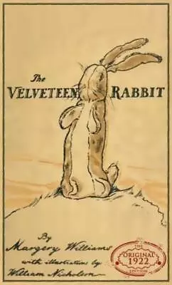 The Velveteen Rabbit: The Original 1922 Edition In Full Color • $21.34