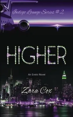 HIGHER (The Indigo Lounge Series #2): The Indig. Cox<| • $33.25