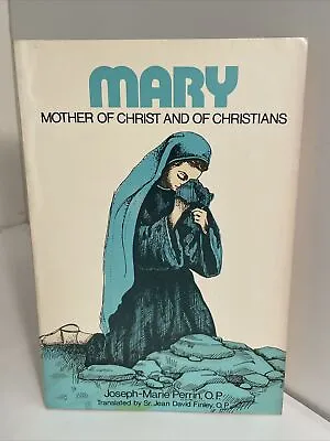 Joseph-Marie Perrin: O.P.:  Mary: Mother Of Christ And Of Christians MARIOLOGY • $19.95
