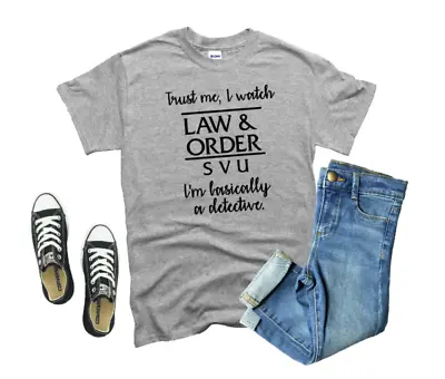 Trust Me I Watch Law And Order Svu I'm Basically A Detective Grey T Shirt Ladies • £9.49