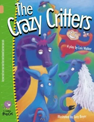 £2.36 • Buy Collins Big Cat - Crazy Critters: Band 12/Copper By Lois Walker