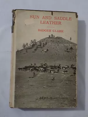 Sun And Saddle Leather By Badger Clark. HC DJ 8th Edition 1926? • $33