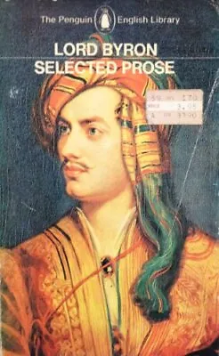 Byron The Selected Prose (English Library) Peter Gunn • £3.49