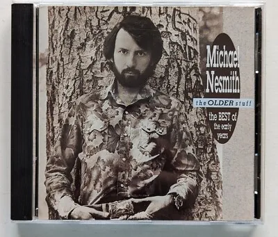 RARE Michael Nesmith - The Older Stuff - The Best Of The Early Years CD Monkees • $19.99