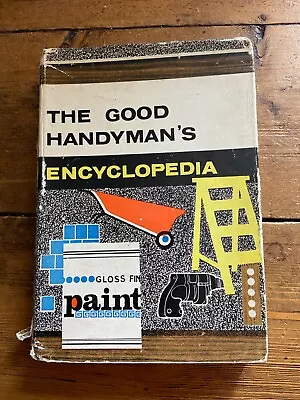 Vintage Book The Good Handyman's Encyclopedia 1963 1st Edition (ID:014) • £2.89