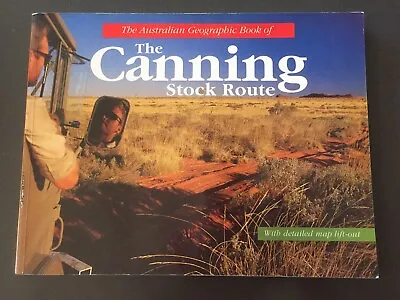 The Australian Geographic Book Of The Canning Stock Route. Published Dick Smith • $39.20