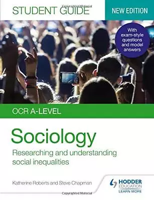 OCR A-level Sociology Student Guide 2: Researching And Understanding Social Ineq • £13.15