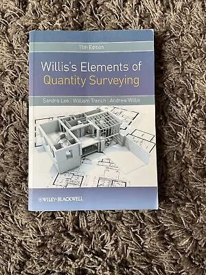 Willis's Elements Of Quantity Surveying By William Trench Andrew Willis Sandra • £9.99