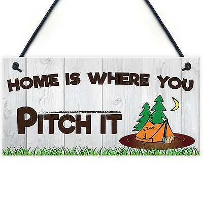 Funny Sign Home Is Wherever You Pitch It Camping Tent Caravan Motor Home Gift • £3.99