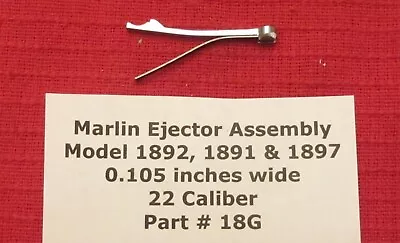 Marlin 1891 1892 & 97 Ejector Assembly  For 22 Caliber Rifle - Part # 18G • $34.99