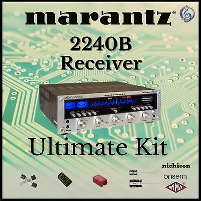 Marantz 2240B Receiver Ultimate Upgrade Kit Genuine Parts Restoration • $94.46