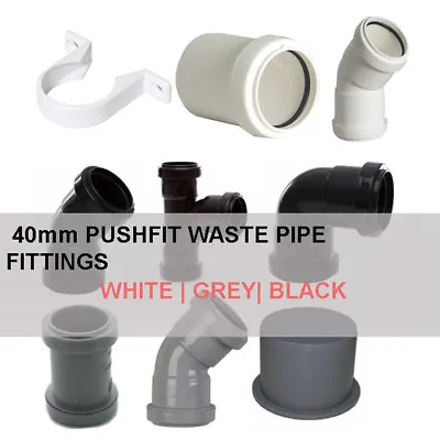 Push-fit Waste Pipe Fitting 40 Mm  | White | Grey | Black Duraplast | QUALITY • £1.10