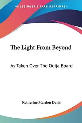$20.33 • Buy The Light From Beyond  As Taken Over The Ouija Board