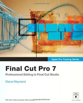 £3.56 • Buy Apple Pro Training Series: Final Cut Pro 7-Diana Weynand