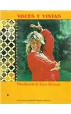 Voces Y Vistas: Workbook & Tape Manual (Spanish Edition) - Paperback - GOOD • $12.40