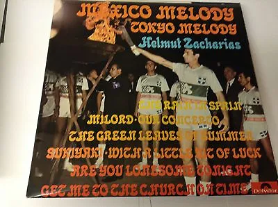 £8.99 • Buy HELMUT ZACHARIAS Mexico Melody Tokyo Melody 643 307 Uk Polydor LP PS EX/EX