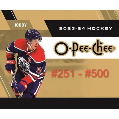 2023-24 O-Pee-Chee OPC Base Cards Pick To Complete Your Set CARDS 251-500 • $0.73