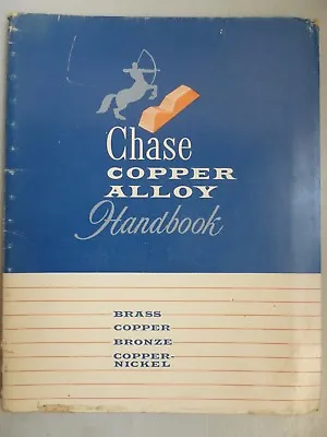 Metallurgy Series Chase Copper Brass Nickel Alloys Comprehensive Handbook 1957 • $106