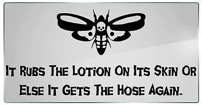 Horror Movie Quote - It Rubs The Lotion On Its Skin Vinyl Decal Car / Wall • $16.87