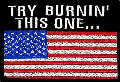 Try Burning This One Usa. Flag Embroidered Military Motorcycle Iron On Patch G-7 • $5.74