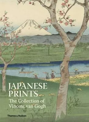 Japanese Prints: The Collection Of Vincent Van Gogh: The Collection Of Vincent V • $27.77