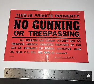 Vintage 1939 Pennsylvania No Gunning Or Trespassing Sign R&A Knorr • $9.99