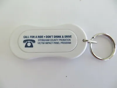 Effingham County Probation Victim Impact  Dont Drink & Drive Call For  Key Chain • $15