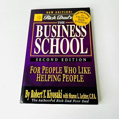 Rich Dad Poor Dad Rich Dad's Business School Second Ed 2003 Robert T. Kiyosaki • $14.99