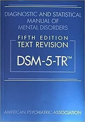 Diagnostic And Statistical Manual Of Mental Disorders DSM-5-TR By American.... • $35.78