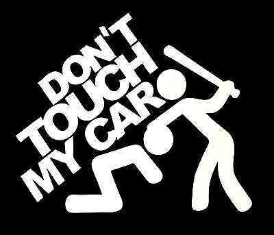 Don't Touch My Car Decal Sticker Euro Fits Chevy Ford Honda VW JDM Car Truck • $3.95