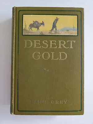 $25 • Buy Desert Gold By Zane Grey, Harper & Bros., 1913, 1st Edition