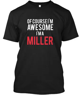 Miller's Are Awesome T-Shirt Made In The USA Size S To 5XL • $22.95