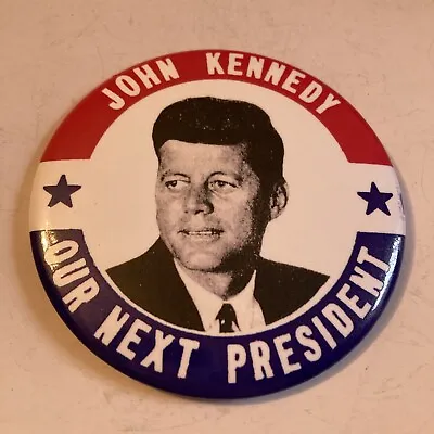 John Kennedy Our Next Presidential 1960 Campaign Button 3.5 Inch • $8