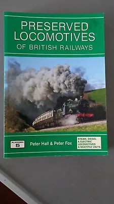 PLATFORM 5 PRESERVED LOCOMOTIVES OF BRITISH RAILWAYS 12th EDITION • £2.99