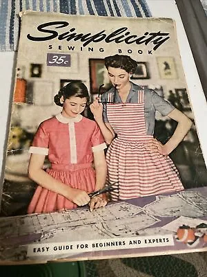 Vintage Simplicity Sewing Book 1953 Easy Guide For Beginners & Experts -Stained~ • $5.60