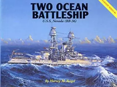 Two Ocean Battleship: USS Nevada (BB-36) (Warship Series) - Paperback - GOOD • $56.74