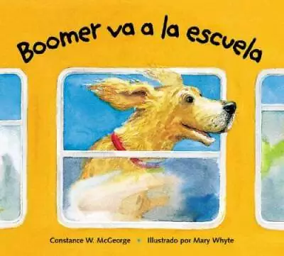Boomer Va A La Escuela: Boomer Goes To School (Spanish Edition) - GOOD • $4.39