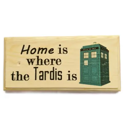 £11.95 • Buy Home Is Where The Tardis Is Sign, Doctor Who House Plaque Bedroom Gift Dr 272