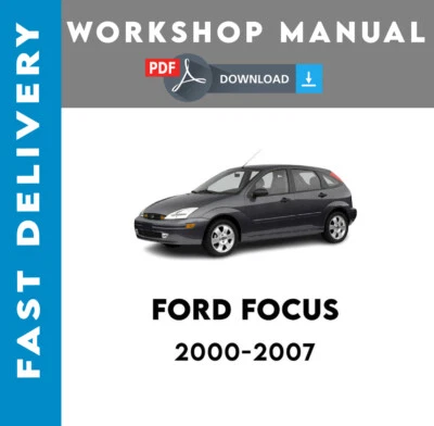 $7.59 • Buy Ford Focus 2000 2001 2002 2003 2004 2005 2007 Service Repair Workshop Manual