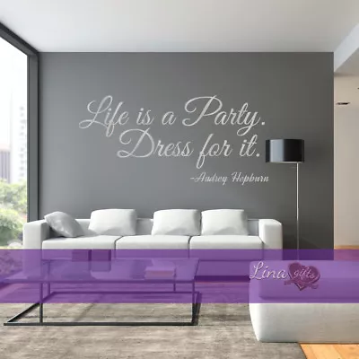 LIFE Is A Party DRESS For It Fashion Quote Audrey Hepburn Wall Sticker Decal Art • £13.80